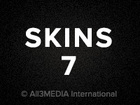 Молокососы (Skins). Сезон 7
