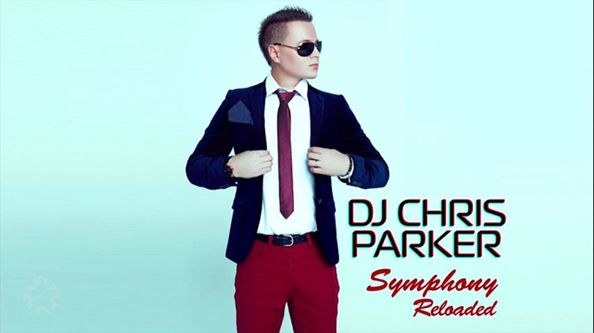 DJ Chris Parker — Symphony (Reloaded)